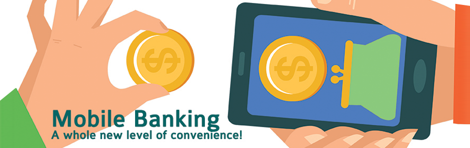 Mobile Banking is Now Available.